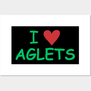 I Love Aglets Posters and Art